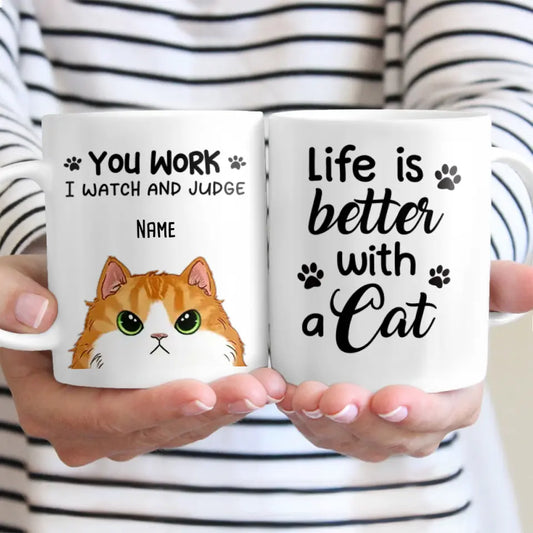 You Work Cat Will Watch And Judge Personalized Ceramic Mug